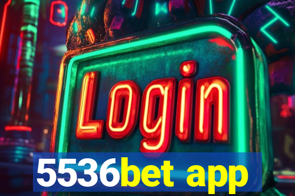 5536bet app